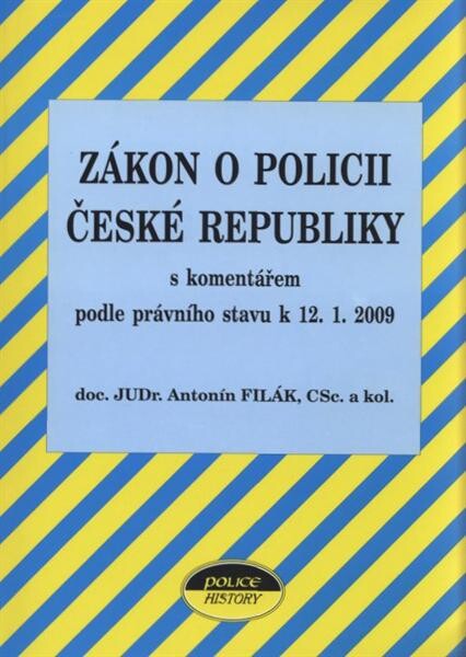Zákon o Policii České republiky : s komentářem : podle právního stavu k 12.1.2009