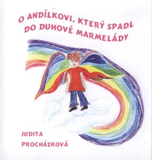 O andílkovi, který spadl do duhové marmelády