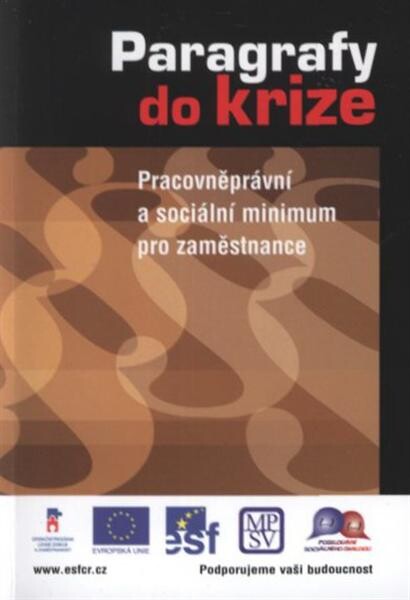 Paragrafy do krize : pracovněprávní a sociální minimum pro zaměstnance