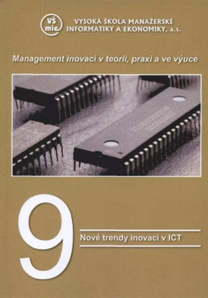Management inovací v teorii, praxi a ve výuce. 9, Nové trendy inovací v ICT