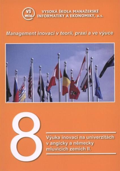 Management inovací v teorii, praxi a ve výuce. 8, Výuka inovací na univerzitách v anglicky a německy mluvících zemích II