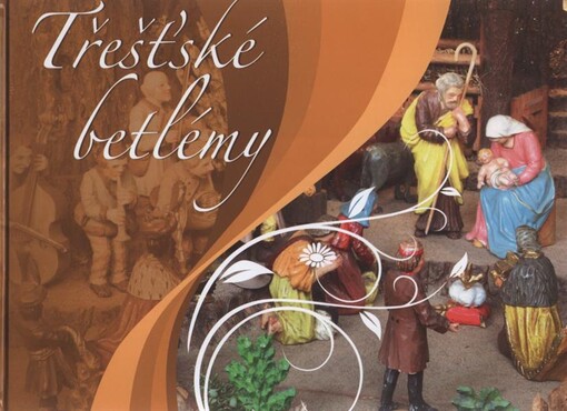 Třešťské betlémy