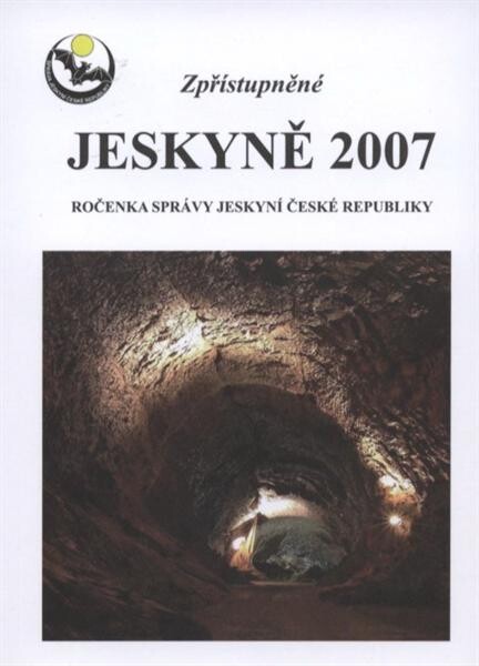 Zpřístupněné jeskyně ... : ročenka Správy jeskyní České republiky