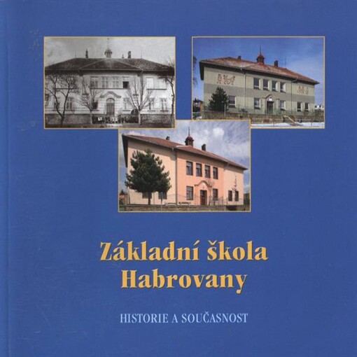 Základní škola Habrovany : historie a současnost