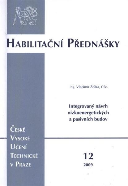 Integrovaný návrh nízkoenergetických a pasivních budov = Integrated design of low-energy and passive buildings