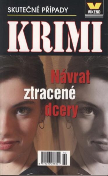 Návrat ztracené dcery : skutečné kriminální případy