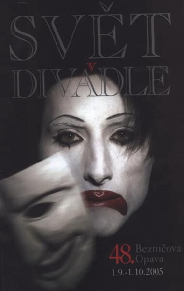 Svět v divadle : 48. Bezručova Opava : 1.9.-1.10.2005 : [programový tisk ...