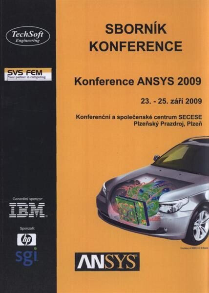Konference ANSYS 2009 : sborník : Plzeň - konferenční a společenské centrum Secese, Plzeňský Prazdroj, a.s., 23.-25. září 2009