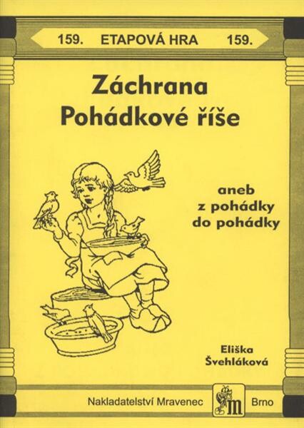 Záchrana Pohádkové říše, aneb, Z pohádky do pohádky : celotáborová hra