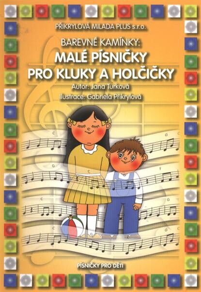 Malé písničky pro kluky a holčičky písničky pro děti