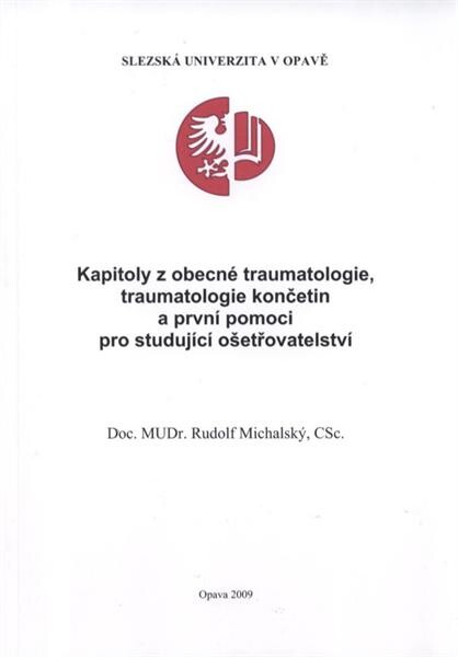 Kapitoly z obecné traumatologie, traumatologie končetin a první pomoci pro studující ošetřovatelství