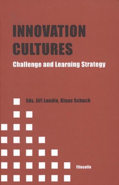 Innovation cultures : challenge and learning strategy