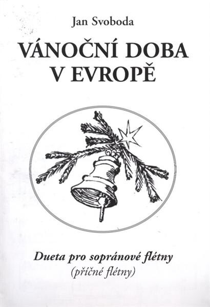 Vánoční doba v Evropě dueta pro sopránové flétny (příčné flétny)