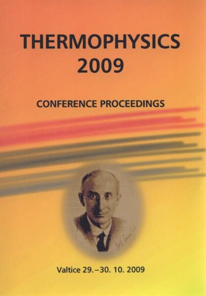 Thermophysics 2009 :[book of abstracts] : 29th and 30th October 2009, Valtice, Czech Republic