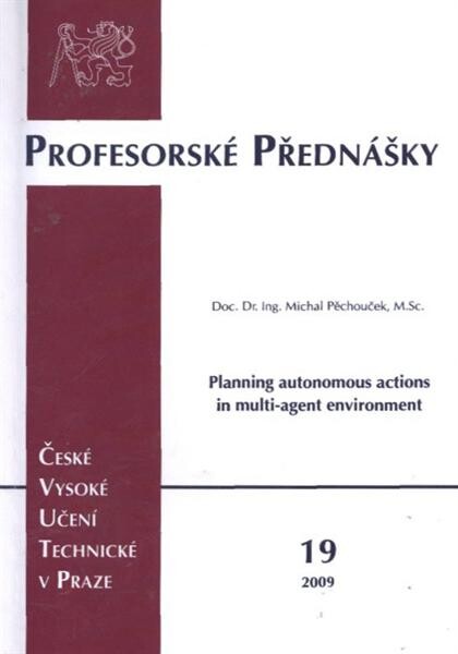 Planning autonomous actions in multi-agent environment = Plánování autonomní akce v multi-agentním prostředí