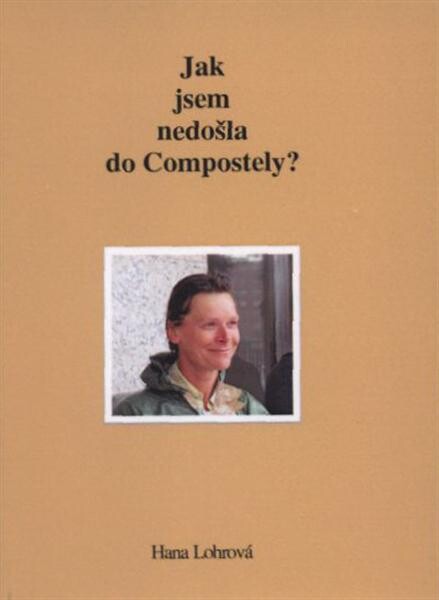 Jak jsem nedošla do Compostely?