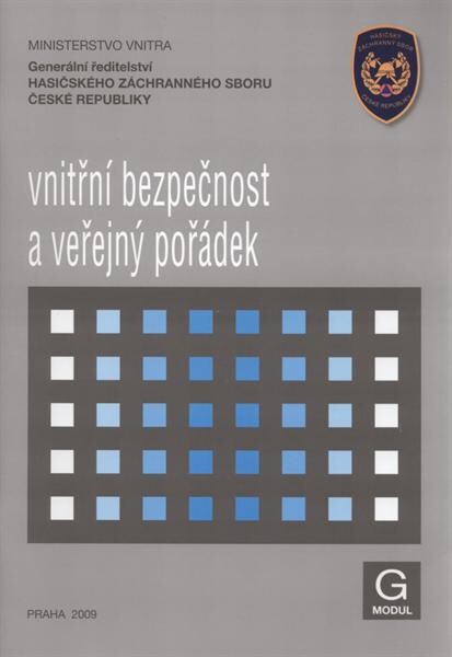 Vnitřní bezpečnost a veřejný pořádek a vybrané kapitoly krizového řízení : modul G