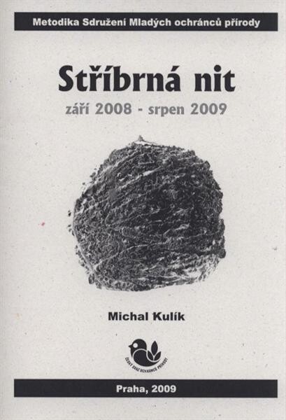 Stříbrná nit :září 2008 - srpen 2009