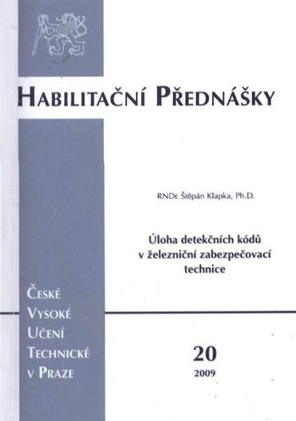 Úloha detekčních kódů v železniční zabezpečovací technice = The role of detection codes in signalling systems