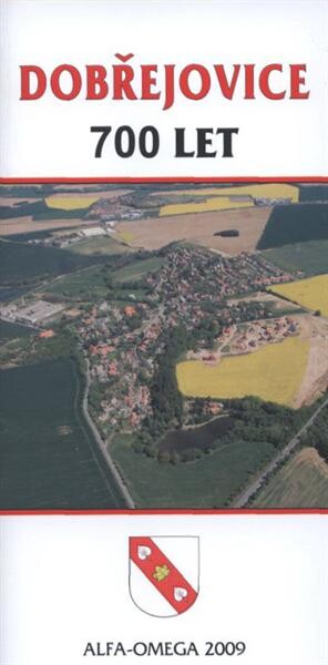 Dobřejovice : 700 let