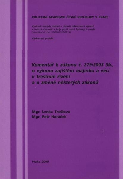 Komentář k zákonu č. 279/2003 Sb., o výkonu zajištění majetku a věcí v trestním řízení a o změně některých zákonů