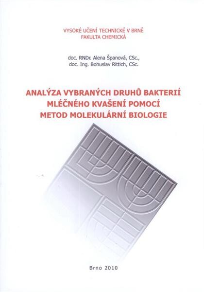 Analýza vybraných druhů bakterií mléčného kvašení pomocí metod molekulární biologie