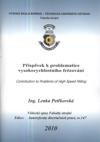 Příspěvek k problematice vysokorychlostního frézování :autoreferát doktorské disertační práce