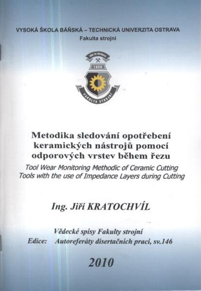 Metodika sledování opotřebení keramických nástrojů pomocí odporových vrstev během řezu :autoreferát doktorské disertační práce