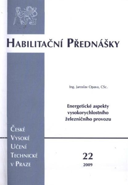 Energetické aspekty vysokorychlostního železničního provozu = Energy aspects of the high-speed railway operation