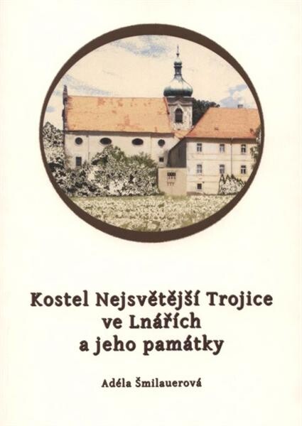 Kostel Nejsvětější Trojice ve Lnářích a jeho památky