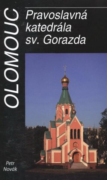 Olomouc : pravoslavná katedrála sv. Gorazda