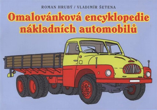Omalovánková encyklopedie nákladních automobilů