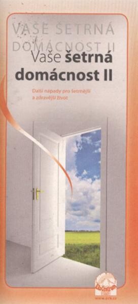 Vaše šetrná domácnost II : další nápady pro šetrnější a zdravější život