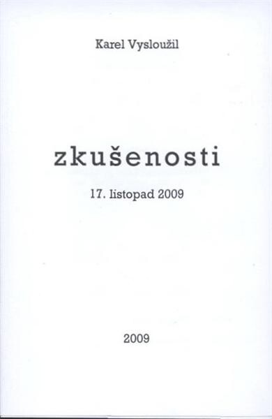 Zkušenosti : 17. listopad 2009