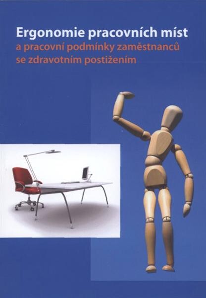 Ergonomie pracovních míst a pracovní podmínky zaměstnanců se zdravotním postižením