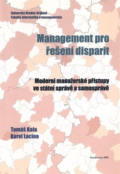 Management pro řešení disparit : moderní manažerské přístupy ve státní správě a samosprávě