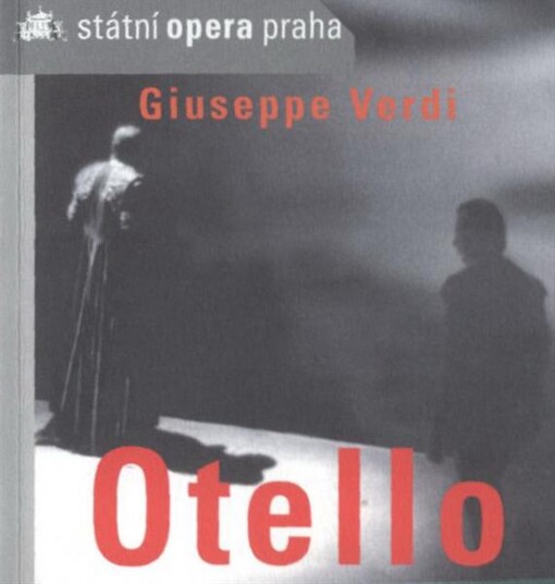 Giuseppe Verdi (1813-1901), Otello : opera o čtyřech dějstvích : obnovená premiéra 28.5.2009 (v rámci MHF Pražské jaro)