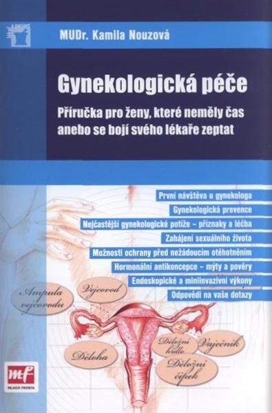 Gynekologická péče :příručka pro ženy, které neměly čas nebo se bojí svého lékaře zeptat