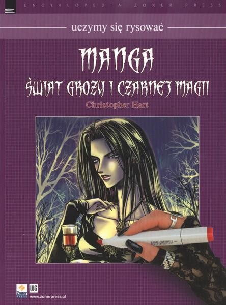 Manga - świat grozy i czarnej magii : jak narysować eleganckie i uwodzicielskie postacie ciemności