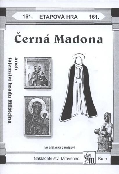 Černá Madona, aneb, Tajemství hradu Milštejna :celotáborová hra