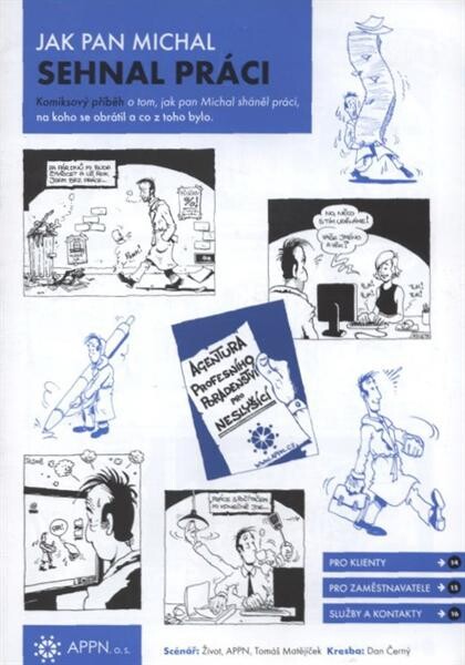 Jak pan Michal sehnal práci : komiksový příběh o tom, jak pan Michal sháněl práci, na koho se obrátil a co z toho bylo