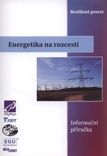 Energetika na rozcestí : resilient power : informační příručka