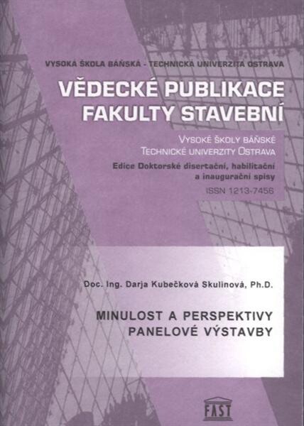 Minulost a perspektivy panelové výstavby :inaugurační přednáška pro řízení ke jmenování profesorem v oboru 