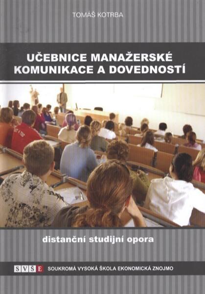 Učebnice manažerské komunikace a dovedností : distanční studijní opora