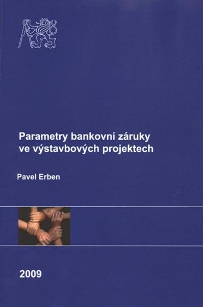 Parametry bankovní záruky ve výstavbových projektech = Parameters of bank guarantee in construction projects