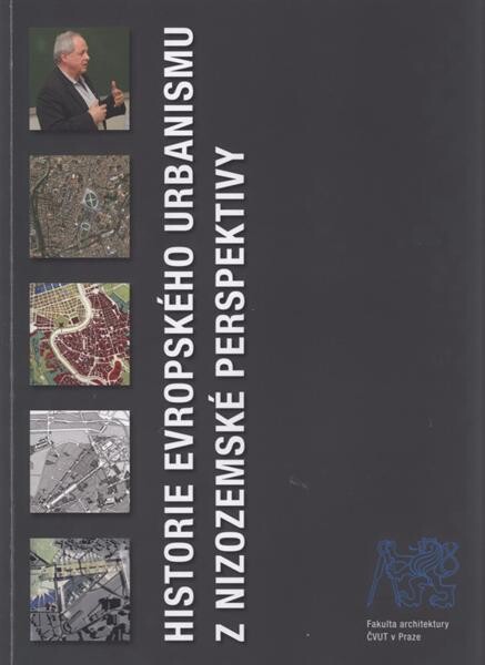 Historie evropského urbanismu z nizozemské perspektivy =