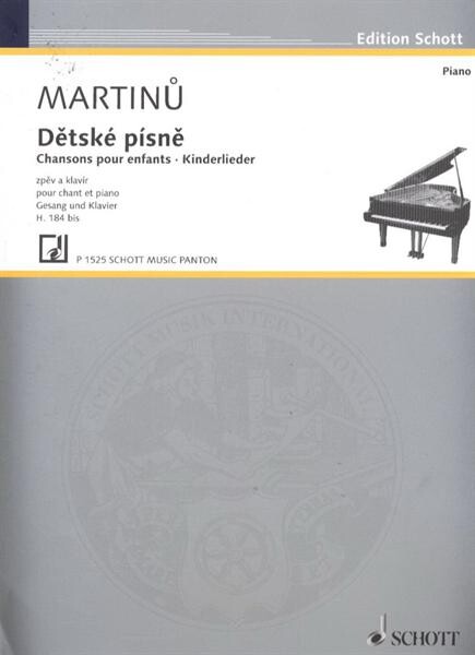 Dětské písně zpěv a klavír = Chanson pour enfants : pour chant et piano = Kinderlieder : Gesang und Klavier : H. 184 bis