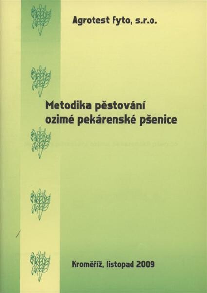 Metodika pěstování ozimé pekárenské pšenice