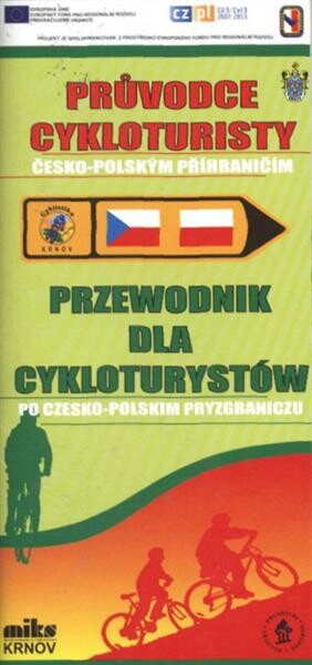 Průvodce cykloturisty česko-polským příhraničím = Przewodnik dla cykloturystów po czesko-polskim pryzgraniczu