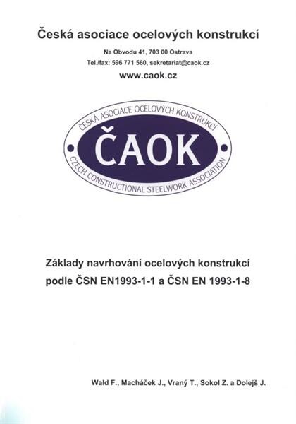 Základy navrhování ocelových konstrukcí podle ČSN EN 1993-1-1 a ČSN EN 1993-1-8